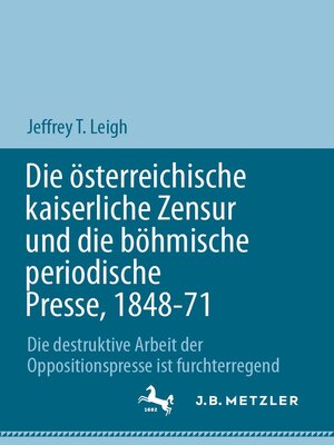 Die österreichische kaiserliche Zensur und die böhmische periodische Presse, 1848-71 - ebook